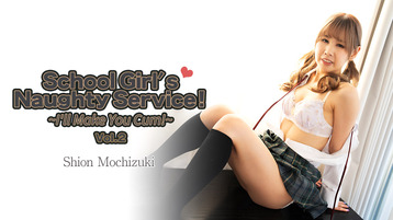 Heyzo 3171 School Girl's Naughty Service! -I'll Make You Cum!- Vol.2 - Shion Mochizuki